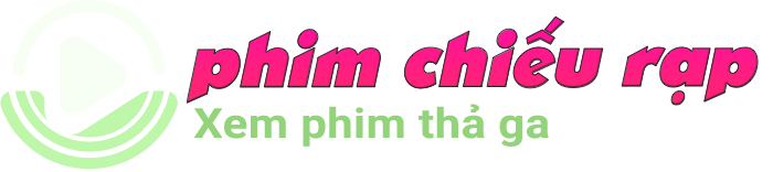 Phim Chiếu Rạp